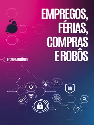 cover image of Empregos, Férias, Compras e Robôs